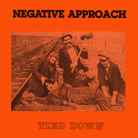 Negative Approach - Tied Down LP