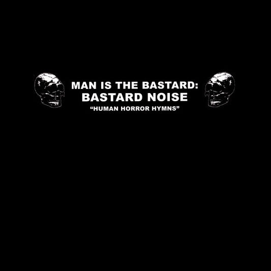Man Is The Bastard: Bastard Noise/Actuary - Experimental Thinking / Human Horror Hymns LP