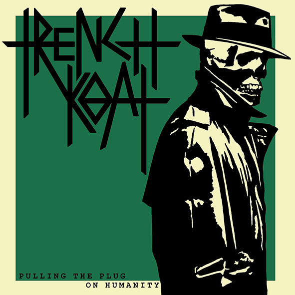 Trenchkoat - Puling The Plug On Humanity LP