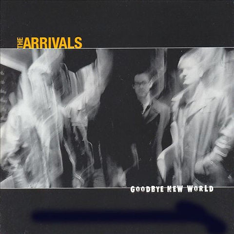 The Arrivals - Goodbye New World LP