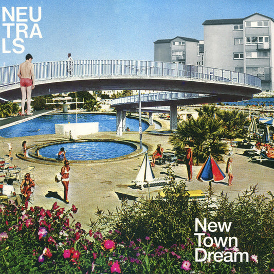 Neutrals - New Town Dream LP