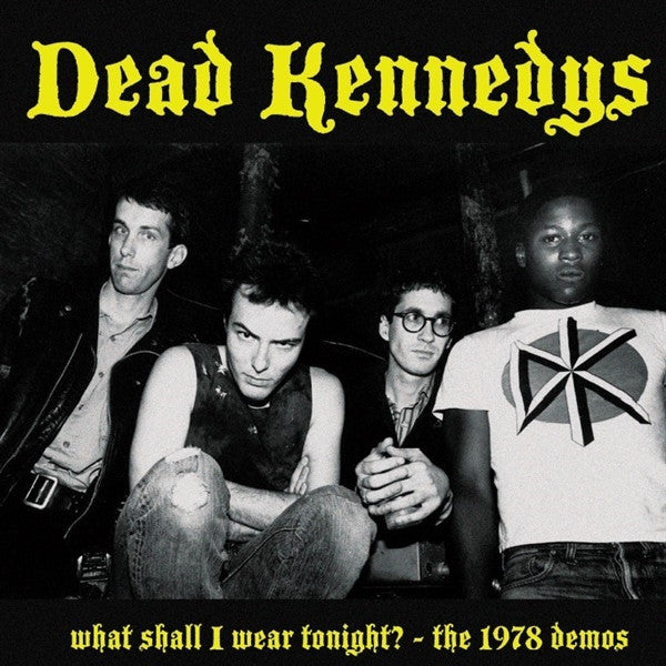 Dead Kennedys - What Shall I Wear Tonight: The 1978 Demos LP