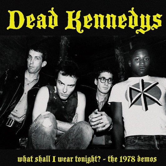 Dead Kennedys - What Shall I Wear Tonight: The 1978 Demos LP