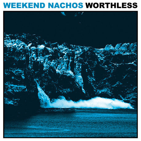 Weekend Nachos - Worthless LP