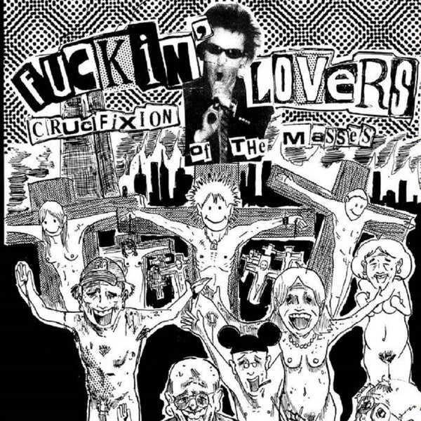 Fuckin' Lovers - Crucifixion Of The Masses 7"