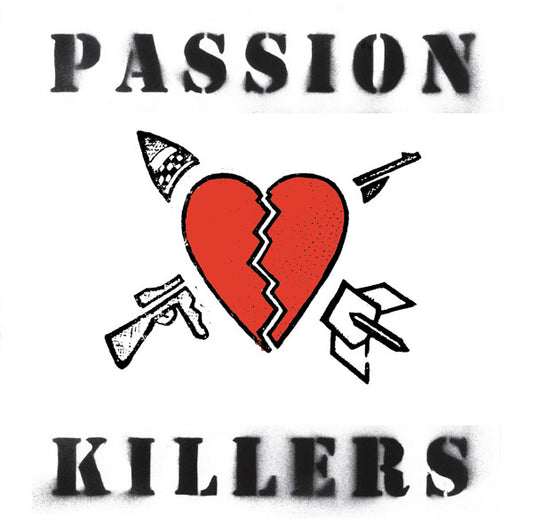 Passion Killers - They Kill Our Passion With Their Hate and War LP