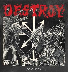 Destroy - Total Fucking Chaos 1989-1994 LP