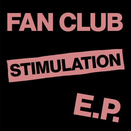 Fan Club - Stimulation 7"