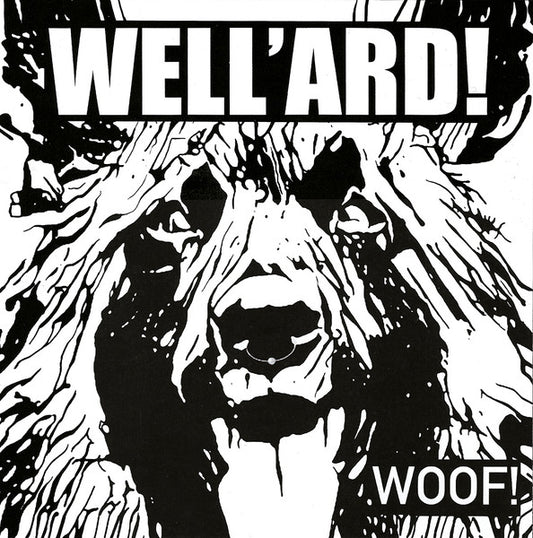 Well 'Ard - Woof! 7"