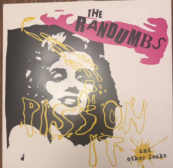The Randumbs - Piss On It And Other Leaks LP