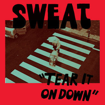 Sweat  – Tear It On Down LP