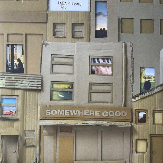 Tara Clerkin Trio - Somewhere Good LP