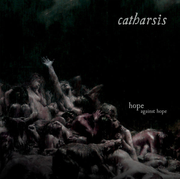 Catharsis  – Hope Against Hope LP