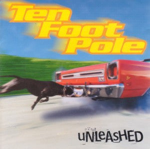 Ten Foot Pole - Unleashed LP