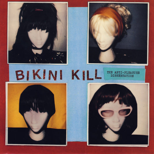 Bikini Kill - The Anti-Pleasure Dissertation 7"