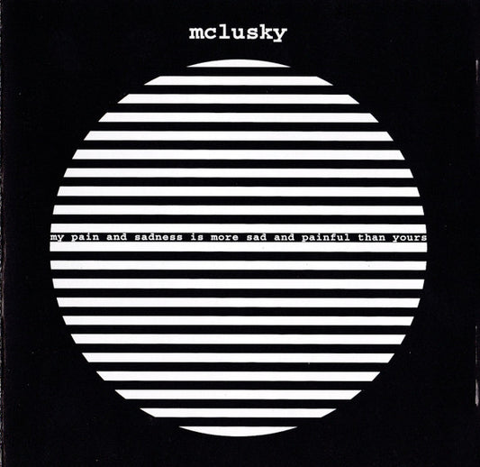 Mclusky - My Pain And Sadness Is More Sad And Painful Than Yours LP