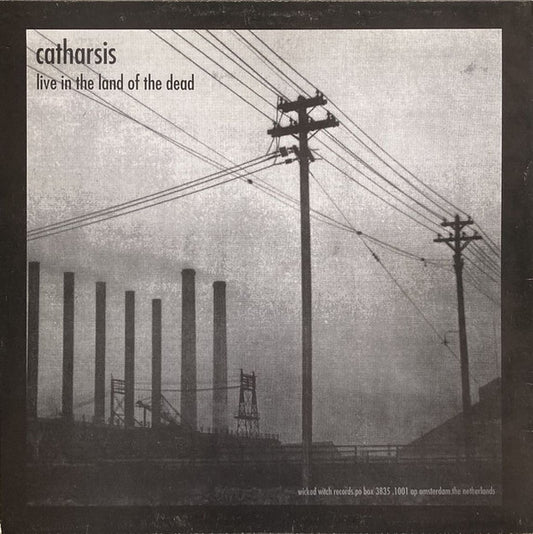 Catharsis - Live In The Land Of The Dead / Arsonist's Prayer LP