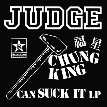 Judge - Chung King Can Suck It LP