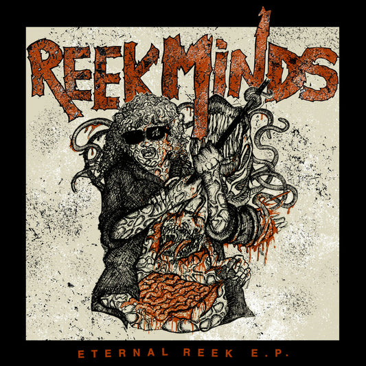 Reek Minds - Eternal Rot 7"