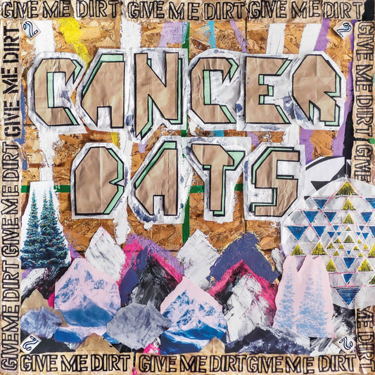 Cancer Bats - Give Me Dirt LP