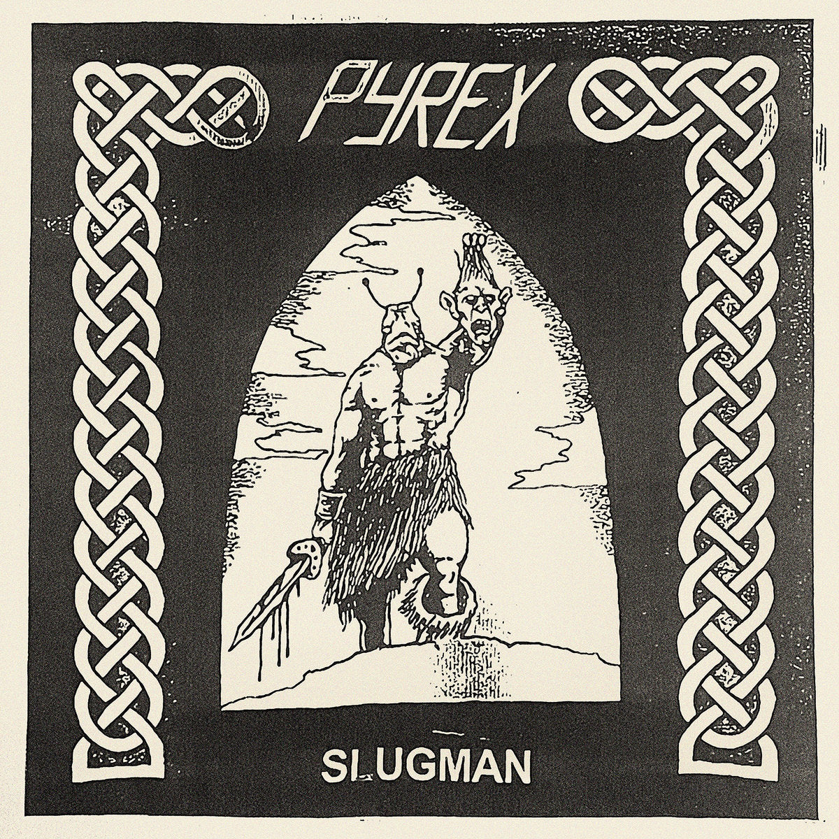 Pyrex - Slugman 7"