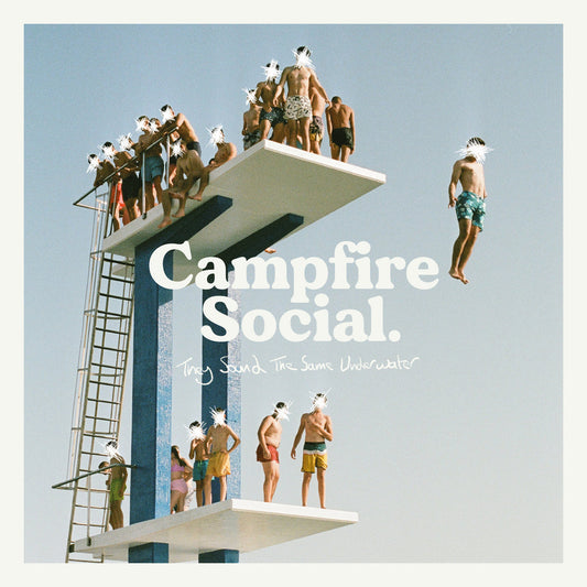 Campfire Social - They Sound The Same Underwater LP