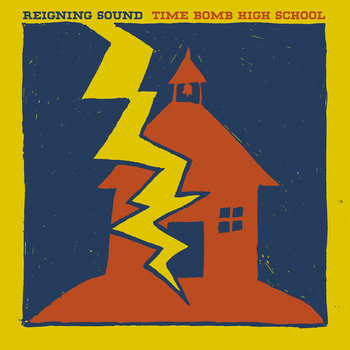 Reigning Sound - Time Bomb High School (remaster) LP