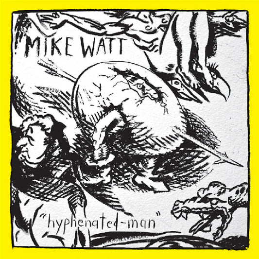 Mike Watt - Hyphenated Man LP