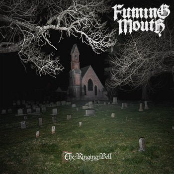 Fuming Mouth - The Ringing Bell LP
