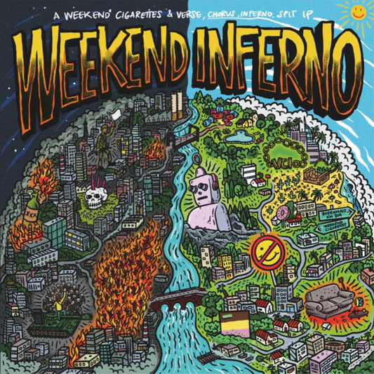 Verse, Chorus, Inferno. / Weekend Cigarettes - 'Weekend Inferno' Split LP