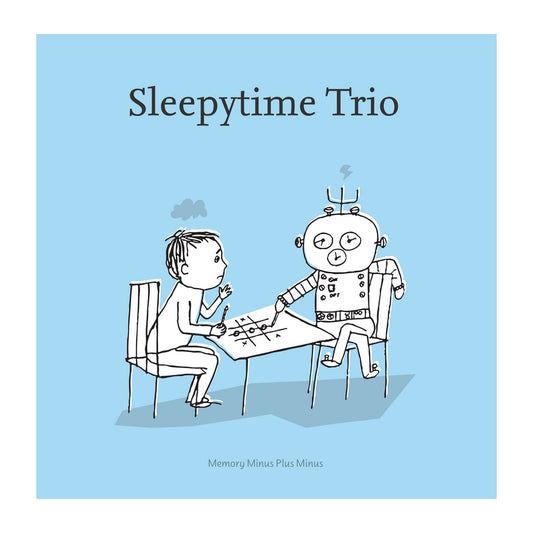 Sleepytime Trio - Memory Minus Plus Minus LP