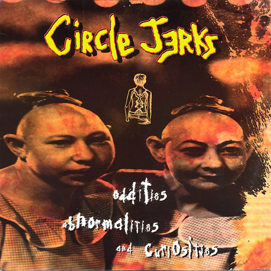 Circle Jerks - Oddities, Abnormalities & Curiosities LP