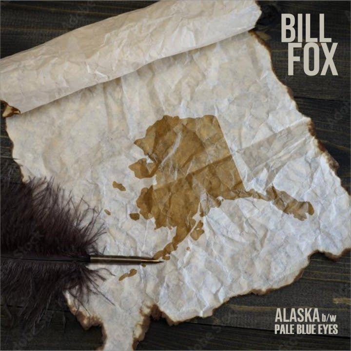 Bill Fox - Alaska/Pale Blue Eyes 7" - Vinyl - Eleventh Hour