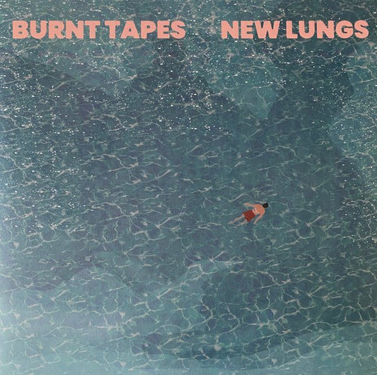 Burnt Tapes - New Lungs LP - Vinyl - Lockjaw