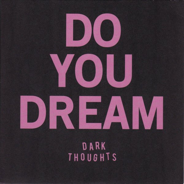 Dark Thoughts - Do You Dream 7" - Vinyl - Peterwalkee