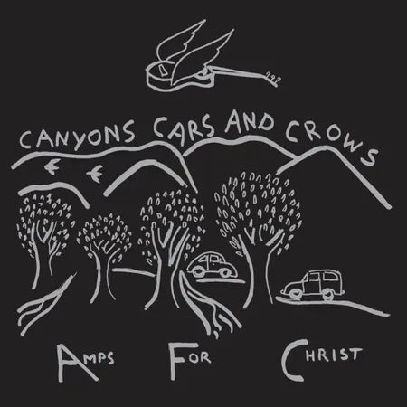 Amps For Christ - Canyons and Crows LP