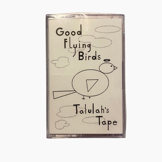 Good Flying Birds – Talulah's Tape - Tape - Carpark