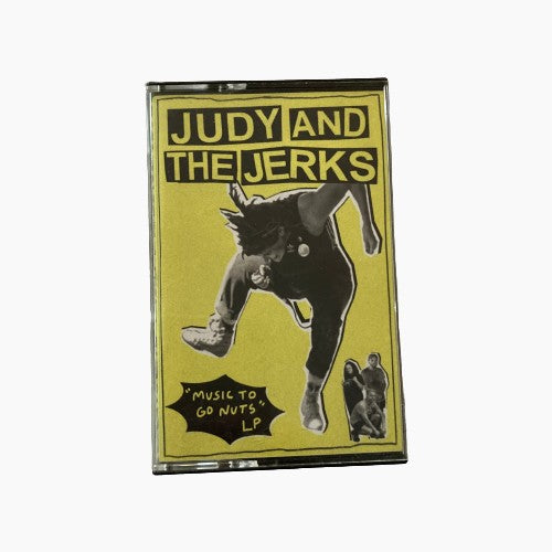 Judy & The Jerks - Music To Go Nuts TAPE