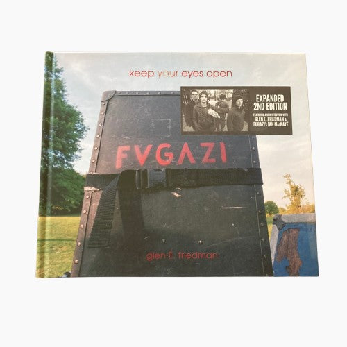 Keep Your Eyes Open: Fugazi by Glen E Friedman BOOK