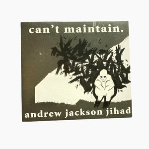Andrew Jackson Jihad (AJJ) - Can't Maintain CD