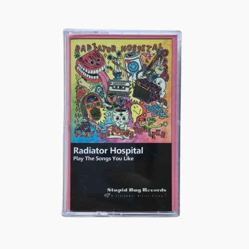 Radiator Hospital - Play The Songs You Like TAPE - Tape - Stupid Bag