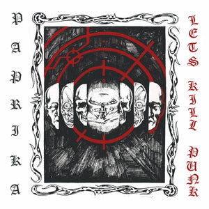 Paprika - Lets Kill Punk LP - Vinyl - Iron Lung