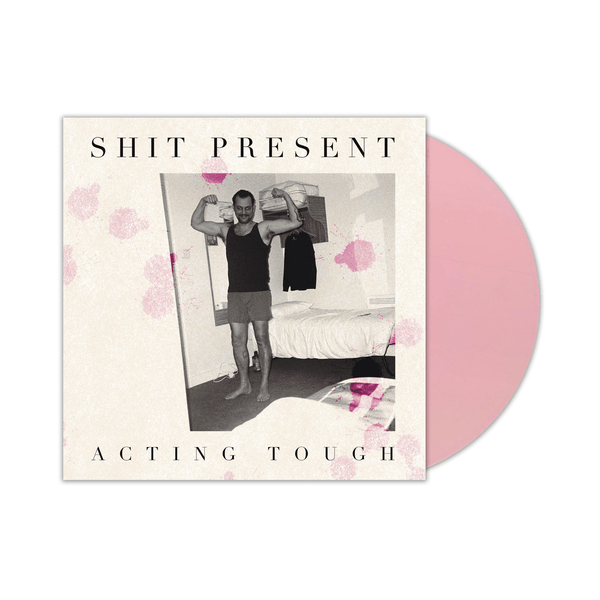 Shit Present - Acting Tough 12" - Vinyl - Specialist Subject Records