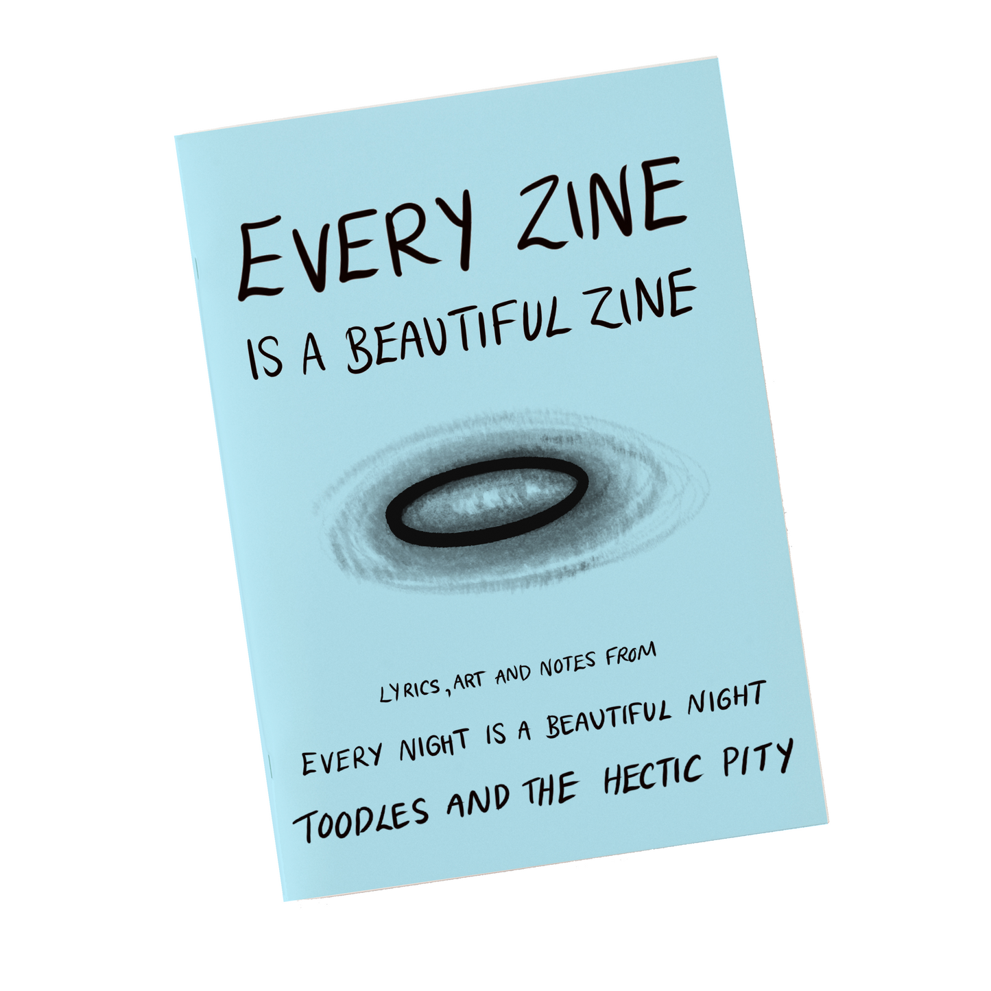 Toodles & The Hectic Pity - Every Zine is a Beautiful Zine