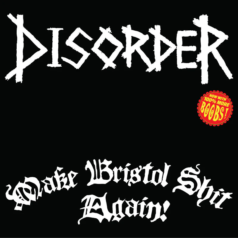 Disorder - Make Bristol Shit Again! LP