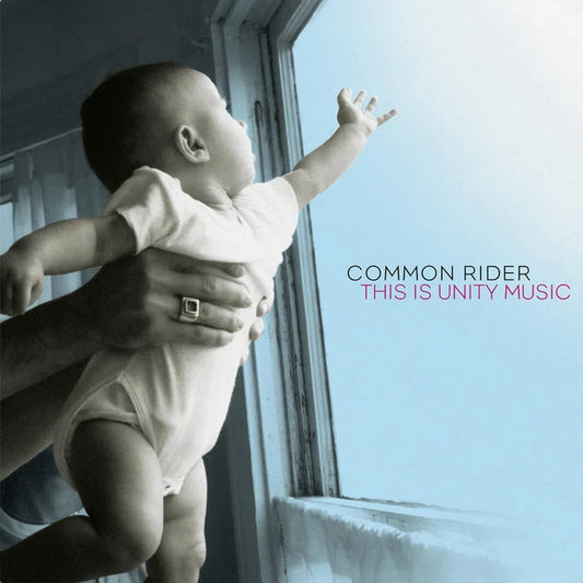 Common Rider - This Is Unity Music LP