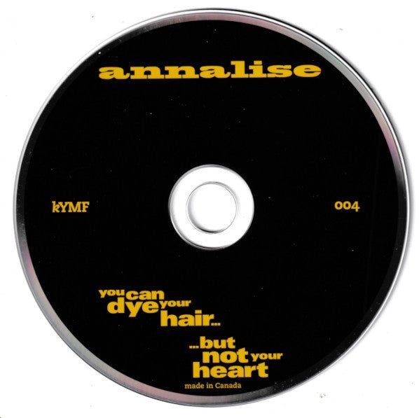 USED: Annalise - You Can Dye Your Hair, But Not Your Heart (CD, Comp) - Used - Used