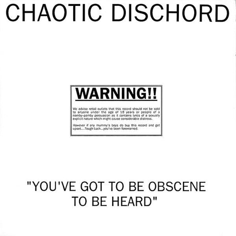 USED: Chaotic Dischord - You've Got To Be Obscene To Be Heard (LP, Album, RE) - Used - Used