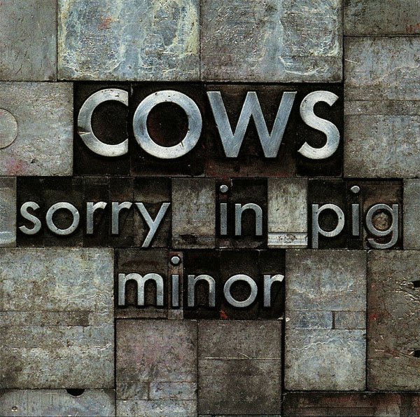 USED: Cows - Sorry In Pig Minor (CD, Album) - Used - Used