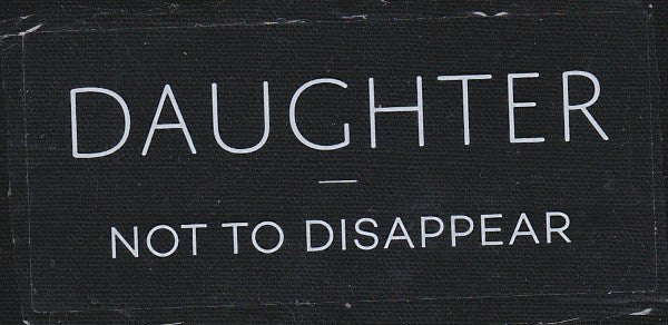 USED: Daughter - Not To Disappear (LP, Album) - Used - Used